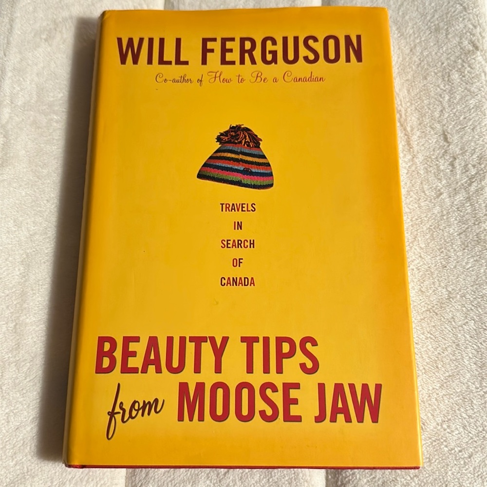 Beauty tips from Moose jaw. Hardcover